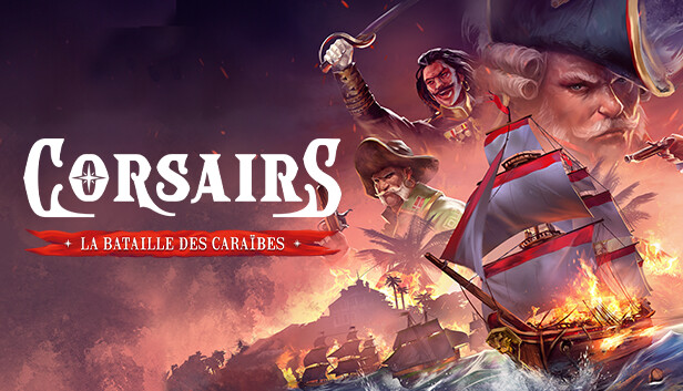 Corsairs – La Bataille des Caraibes