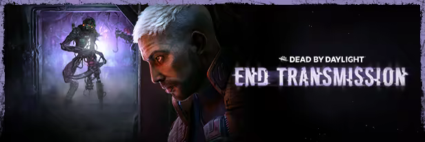 Dead by Daylight - End Transmission thumbnail