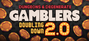 Dungeons & Degenerate Gamblers