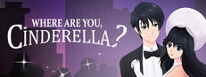 Where are you, Cinderella?