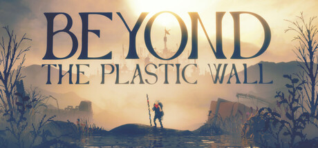 Beyond The Plastic Wall