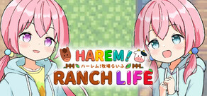 HAREM๏ผRANCH LIFE