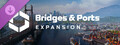 Cities: Skylines II - Bridges & Ports