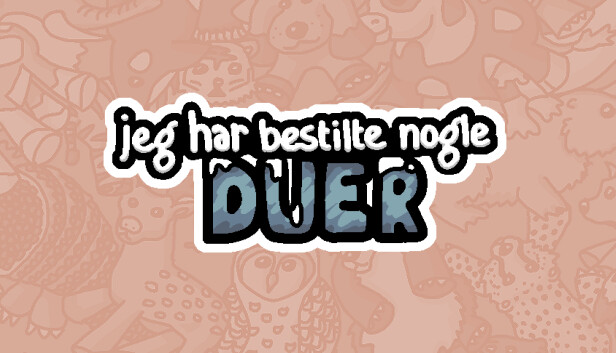 Jeg har bestilt nogle duer