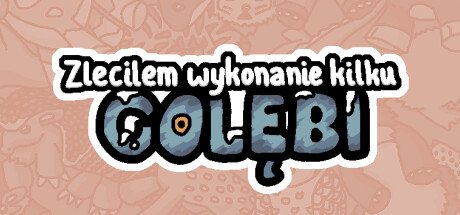 Zleciłem wykonanie kilku gołębi