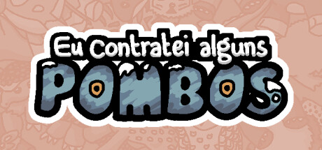 Contratei alguns pombos