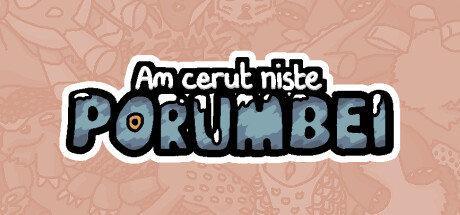 Am cerut niște porumbei 