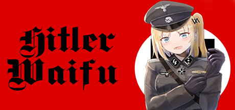 希特勒的妻子/Hitler Waifu