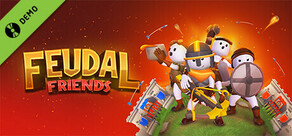 Feudal Friends Demo