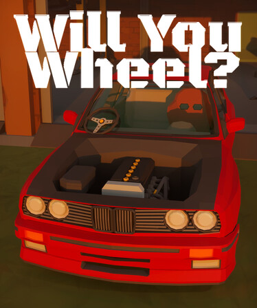 Will You Wheel?