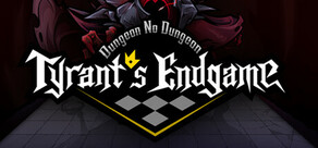 Dungeon No Dungeon: 暴君の棋局