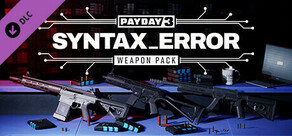 PAYDAY 3: Syntax Error Weapon Pack
