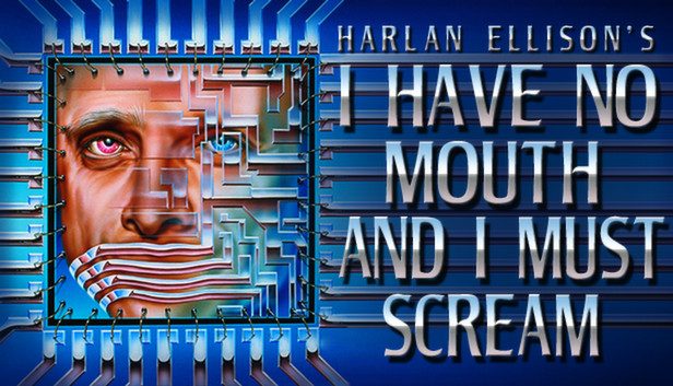I Have No Mouth, and I Must Scream capsule_616x353.jpg
