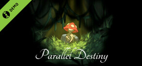 Parallel Destiny Demo