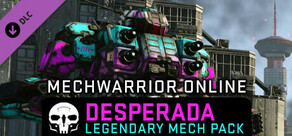 MechWarrior Online™ - Desperada Legendary Mech Pack