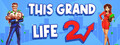 This Grand Life 2