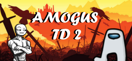 Amogus TD 2 - Defense of the Sus Cover Image