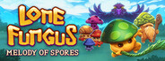 Lone Fungus: Melody of Spores