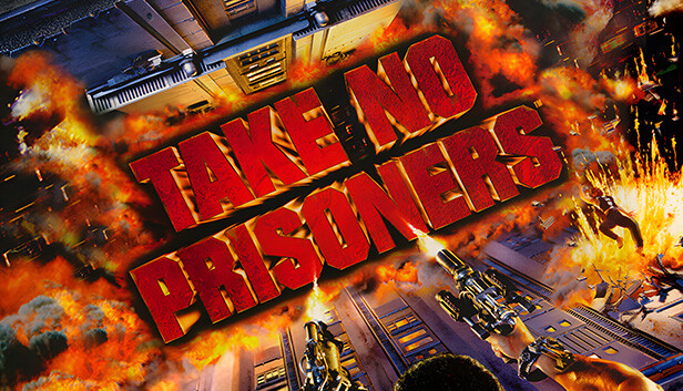 Take No Prisoners on Steam