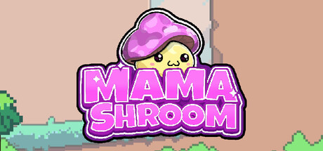 MamaShroom — Steam header