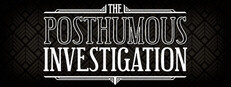 The Posthumous Investigation