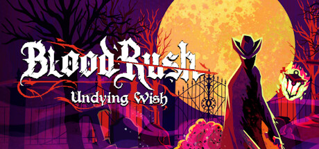 Bloodrush: Undying Wish Cover Image