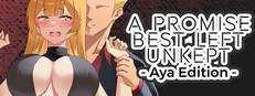 A Promise Best Left Unkept - Aya Edition