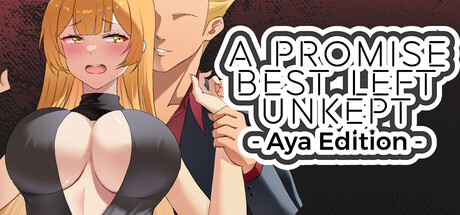 A Promise Best Left Unkept - Aya Edition
