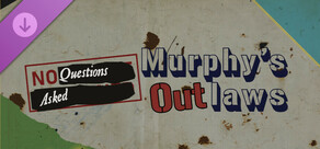 No Questions Asked - Murphy's Outlaws