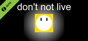 don't not live Demo