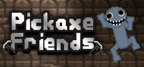 Pickaxe Friends