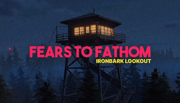 Fears to Fathom - Ironbark Lookout capsule_616x353.jpg