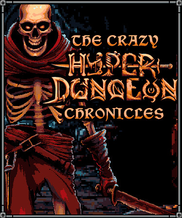 The Crazy Hyper-Dungeon Chronicles