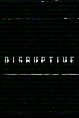 Disruptive
