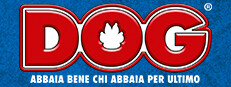 DOG® – Abbaia bene chi abbaia ultimo