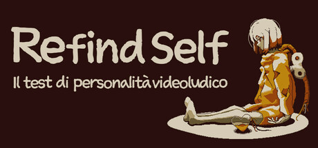 Refind Self: Il test di personalità videoludico