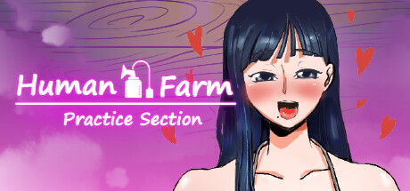 Human Farm - Practice Section -