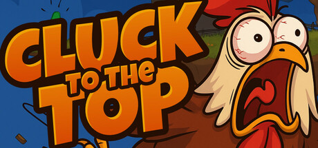 Cluck To The Top!