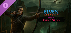 Elven Assassin - Rise of Darkness DLC
