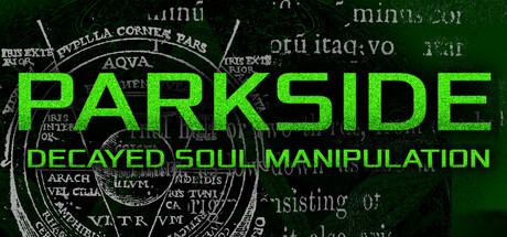 PARKSIDE: DECAYED SOUL MANIPULATION banner