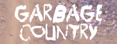 GARBAGE COUNTRY