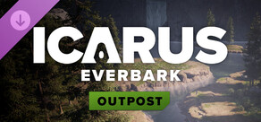 Icarus: Everbark Outpost