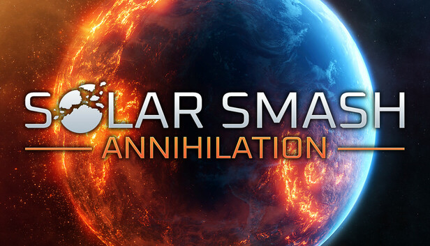 Solar Smash: Annihilation trên Steam 