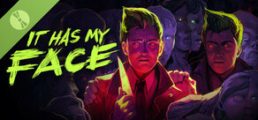 It Has My Face 镜杀 - 试玩版