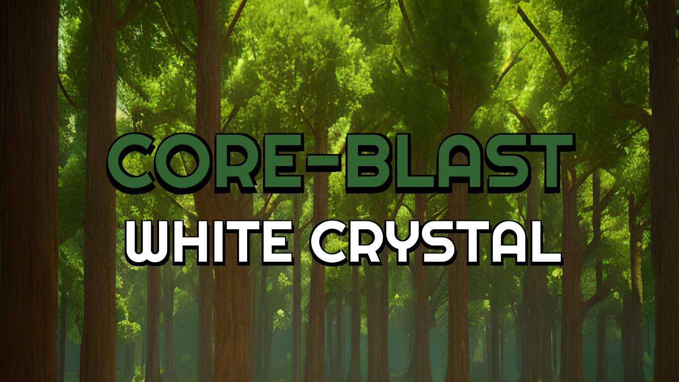 Core-Blast White Crystal screenshot 1