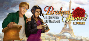 Broken Sword - Il Segreto dei Templari: Reforged