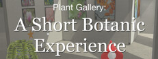 Plant Gallery: A Short Botanic Experience Playtest