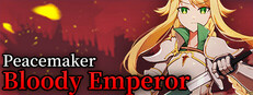 Peacemaker: Bloody Emperor