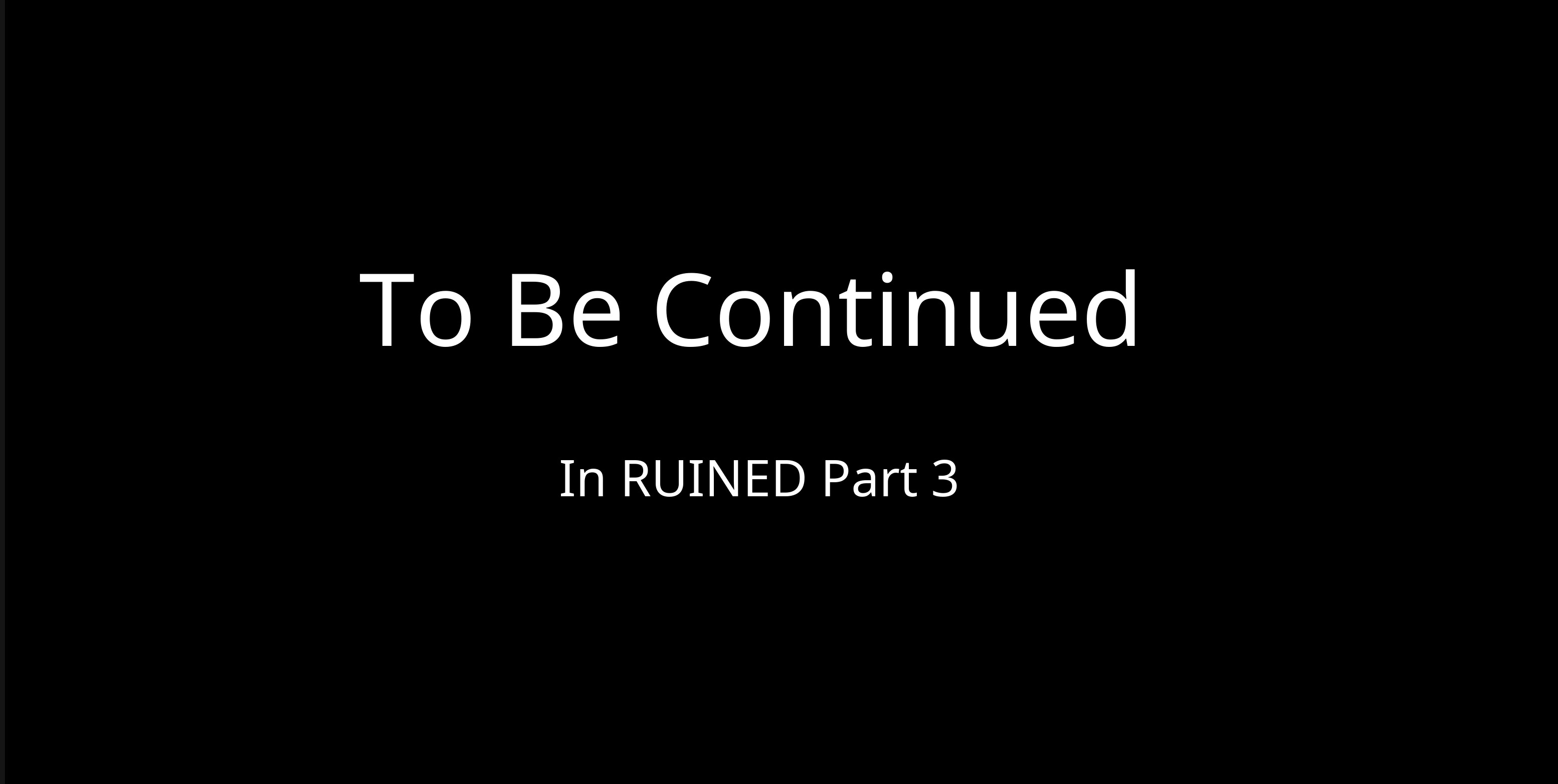 RUINED Part 2 screenshot 1