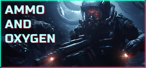 Ammo and Oxygen
